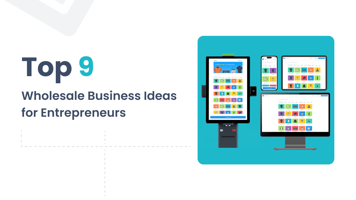 2024's Top 9 Wholesale Business Ideas for Entrepreneurs