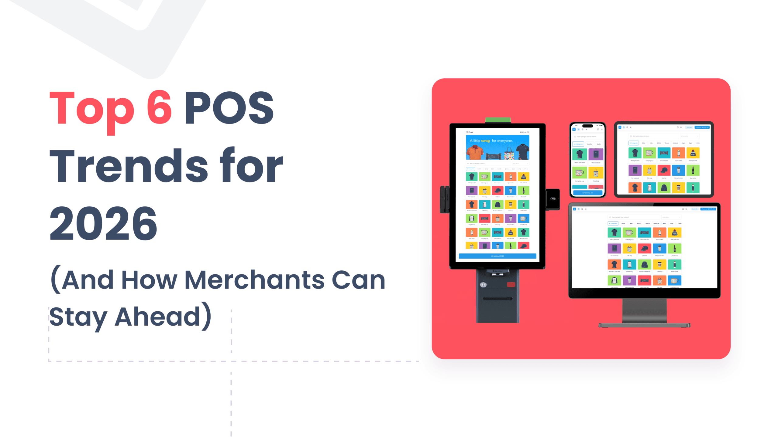 Top 6 POS Trends for 2026 (And How Merchants Can Stay Ahead)