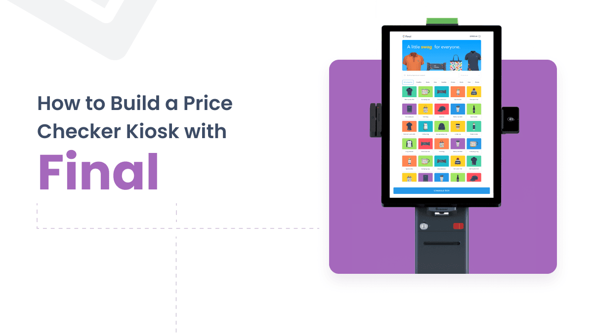 How to Build a Price Checker Kiosk with Final