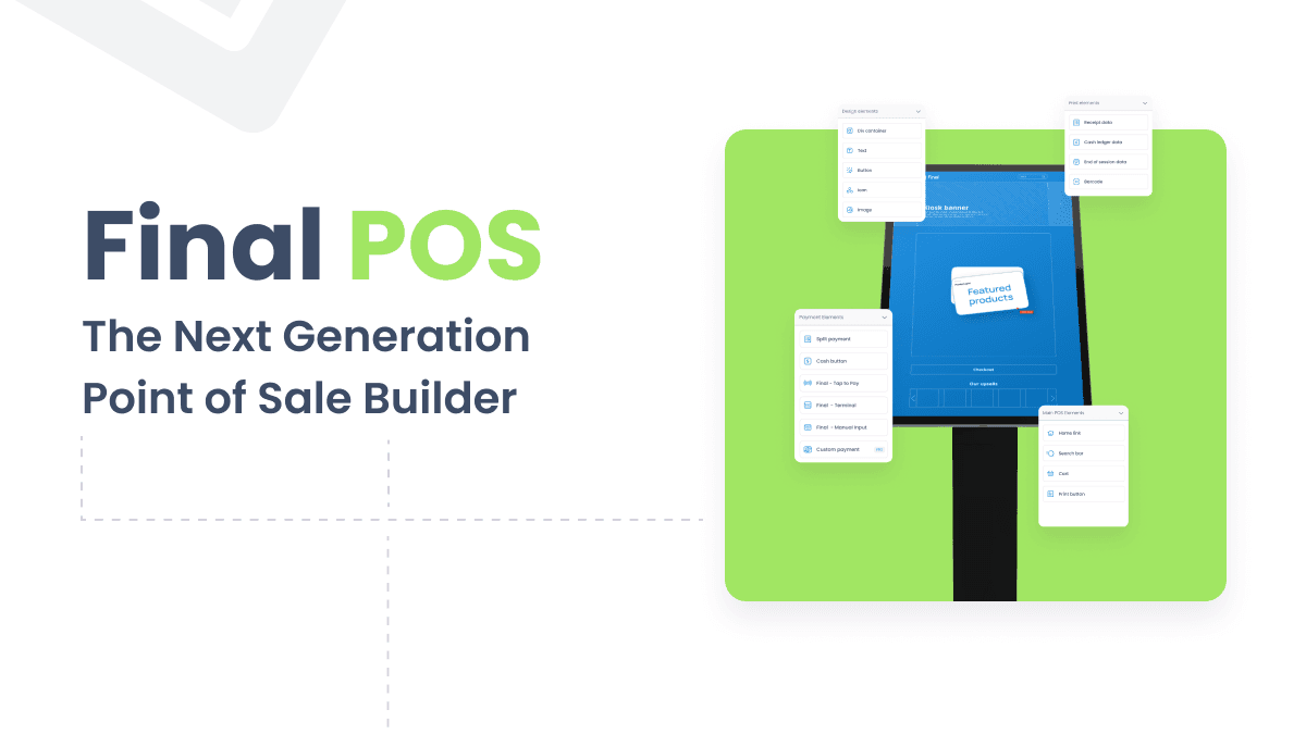 Introducing Final POS: The Next Generation Point of Sale Builder