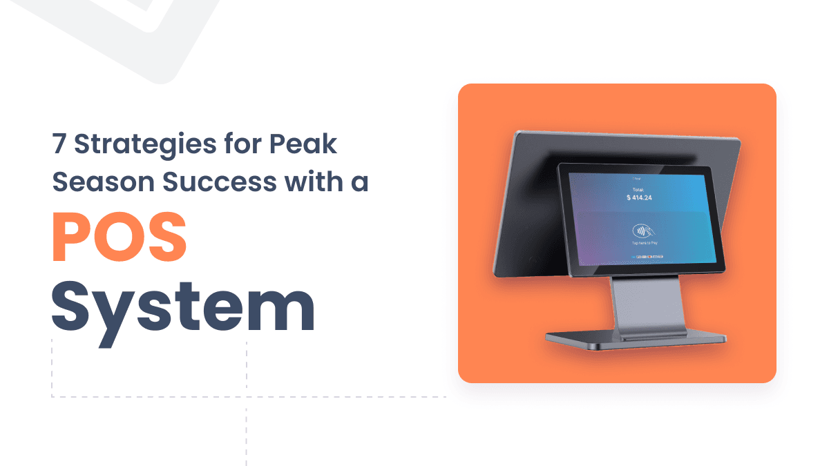 POS System Optimization: 7 Strategies for Peak Season Success