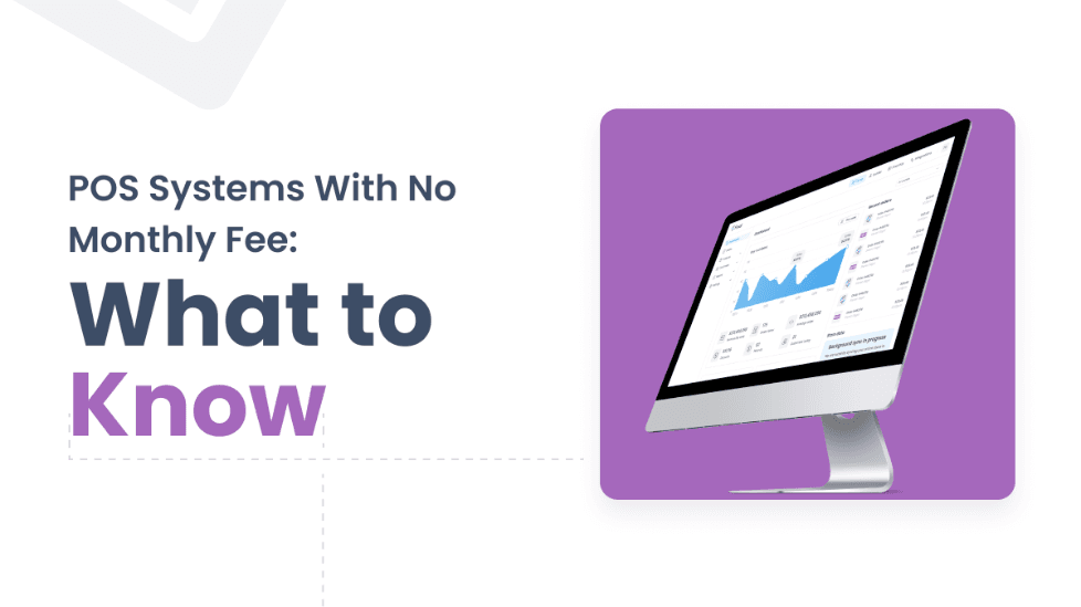 POS Systems With No Monthly Fee: What to Know Before You Sign Up
